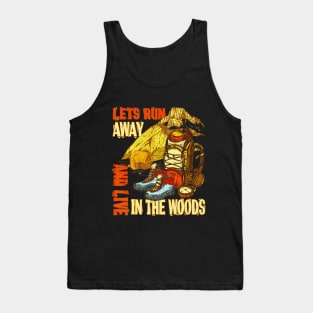 Lets Run Away And Live In The Woods Funny Hiking Tank Top